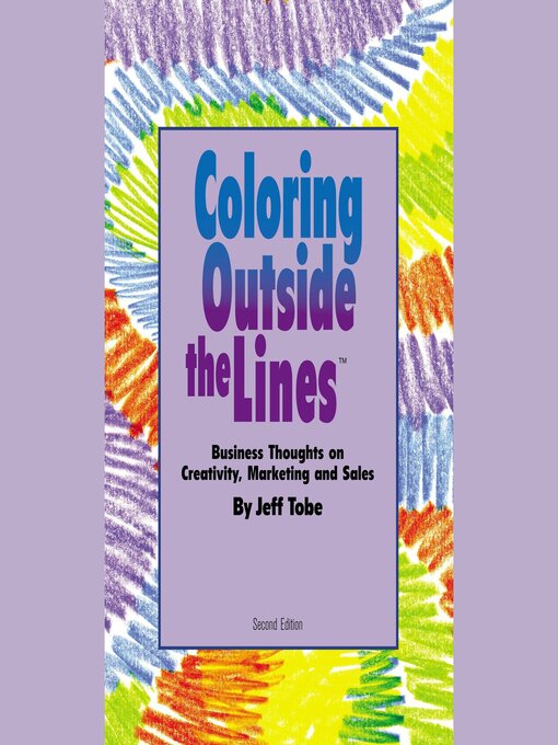 Title details for Coloring Outside the Lines by Jeff Tobe - Available